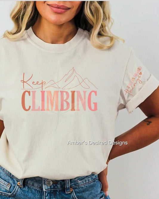 Keep Climbing You Can Do Hard Things  - short sleeve T
